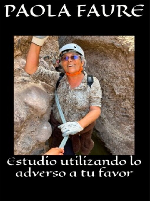 Cover image for Estudio  utilizando lo adverso a tu favor  por Paola Faure